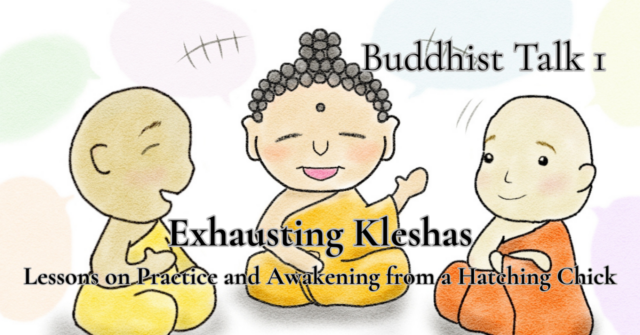 http://Exhausting Kleshas: Lessons on Practice and Awakening from a Hatching Chick— from early Buddhist texts