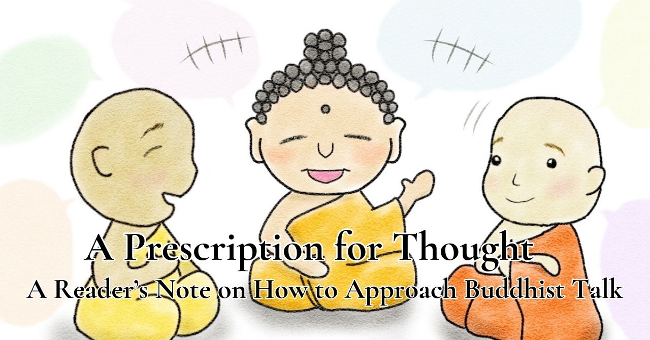 buddhist talk A Reader’s Note on How to Approach Buddhist Talk: A Prescription for Thought
